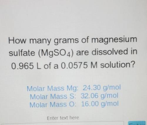 Please help me lol

How many grams of magnesium sulfate (MgSO4) are dissolved in 0.965 L of a 0.05