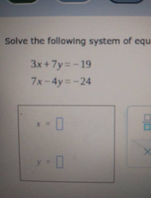 The top fully says solve the following system of equations. please help!! ​