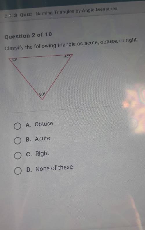 Classify the following triangle as acute obtuse or right​
