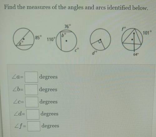 Find the measures of the angles and arcs identified below​