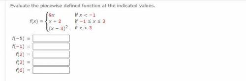 Evaluate the piecewise defined function at the indicated values.

f(x) = 
9x if x < −1
x + 2 if
