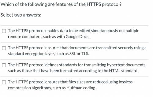 Which of the following are features of the HTTPS protocol?