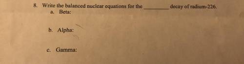 Write the balanced nuclear equations for the decay of radium-226.