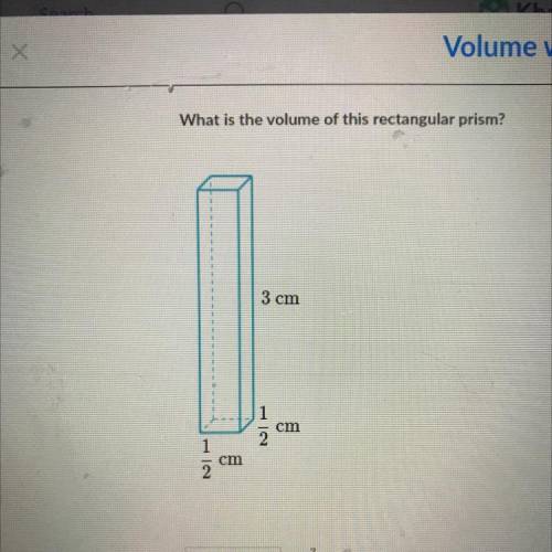What is the volume of this rectangular prism?
3 cm
DI
cm
1
cm
2
Y