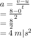 a  =  \frac{v - u}{t}  \\  =  \frac{8 - 0}{2} \\  =  \frac{8}{2}  \\  = 4 \: m |s ^{2}