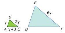 If ΔABC is similar to ΔDEFand EF = 6y, which represents the length of DF

Options
3y + 3
3y + 9
4y