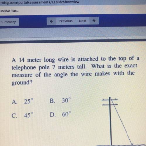 A 14 meter long wire is attached to the top of a

telephone pole 7 meters tall. What is the exact