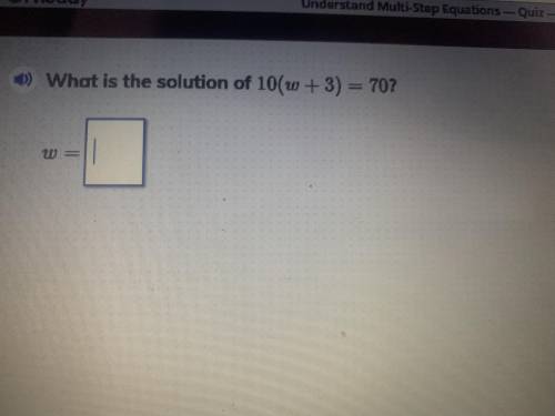 What is the solution of 10(w + 3) =70