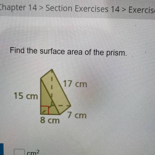 Find the surface area of the prism.
17 cm
15 cm
7 cm
8 cm