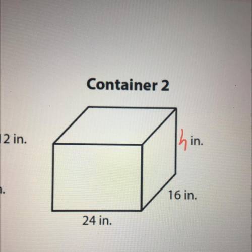 ( PLEASE SHOW WORK)

The volumes of both containers are 6,912 cubic inches.
What is the height of