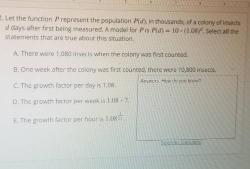 Let the function P represent the population P(d), in thousands, of a colony of insect

d days afte
