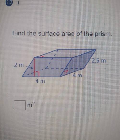Find the surface area of the prism ​