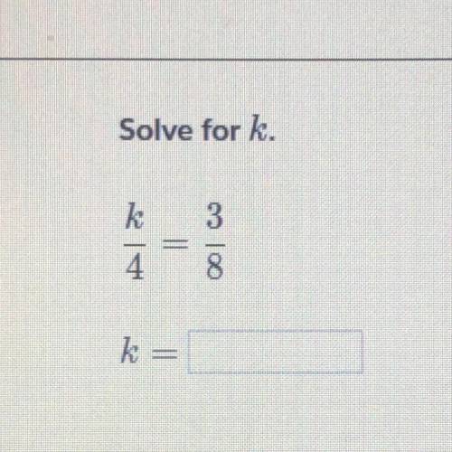 Quickly Solve for k pls