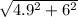 \sqrt{4.9 {}^{2}   + 6 {}^{2} }