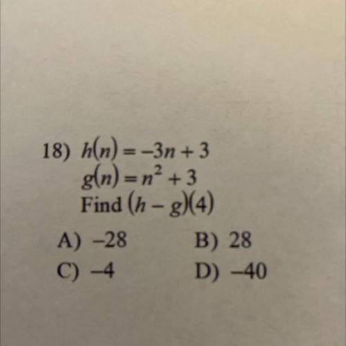 N(n)=-3n+3
g(n)=n? + 3
Find (h - g)(4)
Help