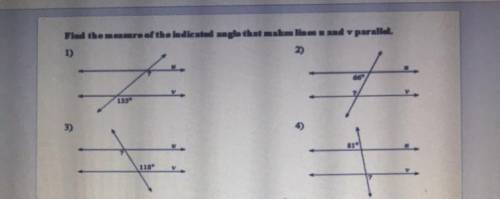 Find the measure of the indicated angle that makes lines u and v parallel.

Please i really need h