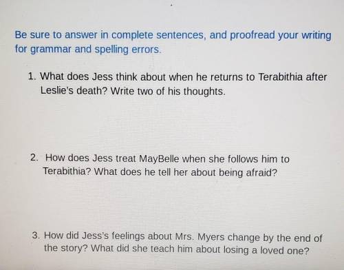 Be sure to answer in complete sentences, and proofread your writing for grammar and spelling errors