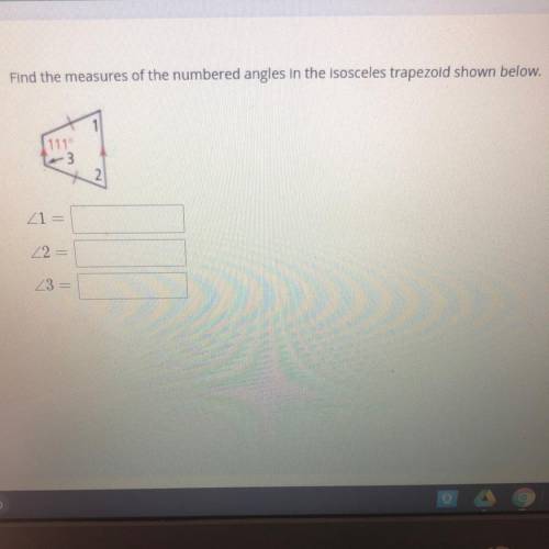 Find the measures of the numbered angles in the isosceles trapezoid shown below.