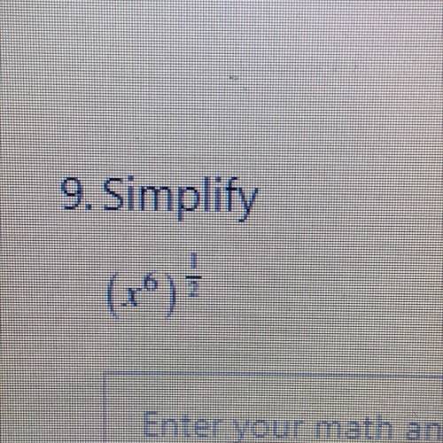 Simplify *show work!!* 
(X^6)^1/2