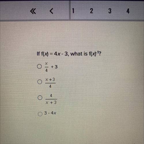 If f(x) = 4x-3, what is f(x)=^-1?
(Check photo for answer choices)