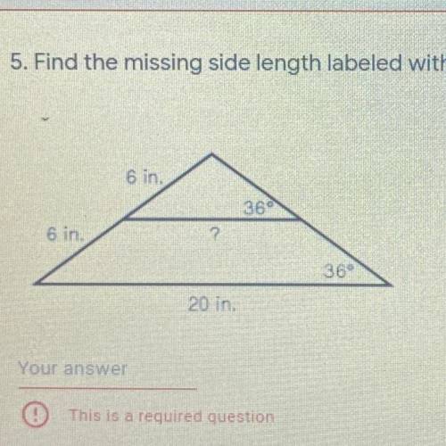 Find the missing side length labeled with a ? mark.