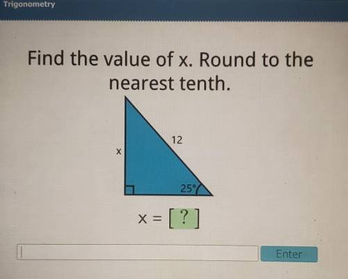 Pls help asap! brainliest to first correct answer!

Find the value of x. Round to the nearest tent