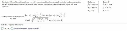 Construct a 90% confidence interval for μ1-μ2 with the sample statistics for mean calorie content o