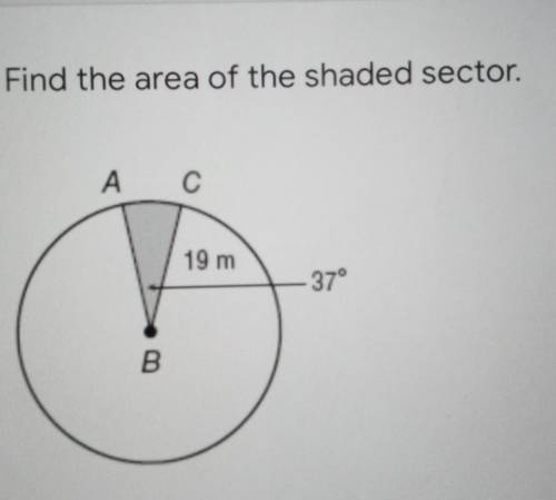 Find the area of the shaded sector.NO SPAM, NO LINKS, NO FAKE ANSWERS!​