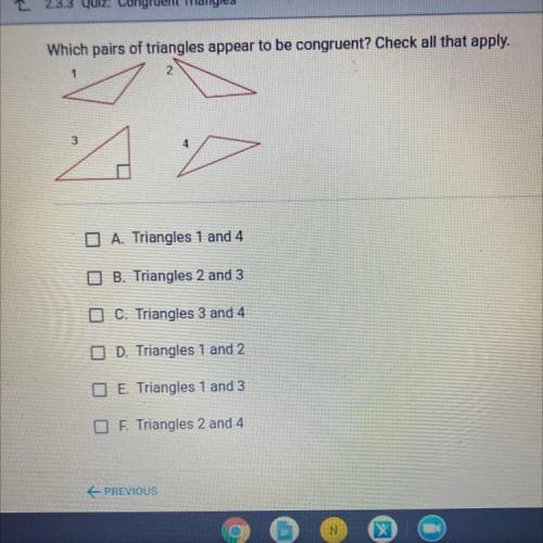 2 2.3.3 Quiz: Congruent Triangles
Which pairs of triangles appear to be congruent￼?