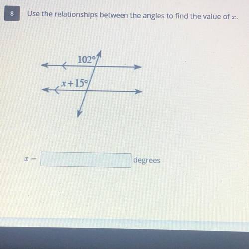 Use the relationships between angles to find the value of x