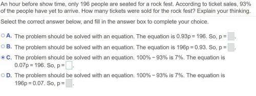 This is my question: An hour before showtime, only 196 people are seated for a rock fest. According