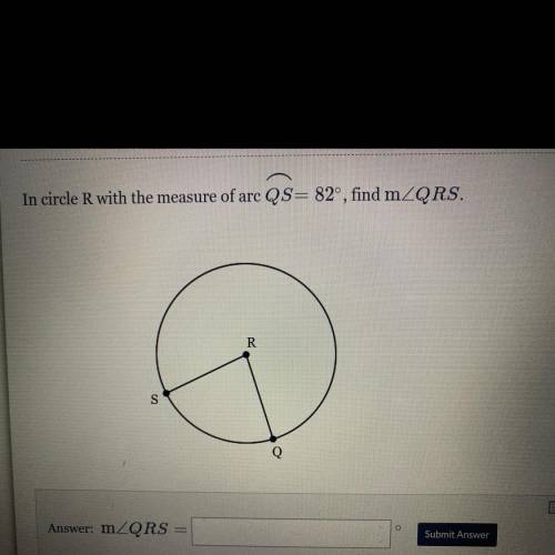 In circle R with the measure of arc QS= 82°, find mZQRS.