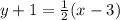 y+1= \frac {1}{2}(x-3)