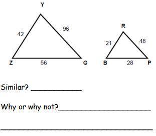 Are the Triangles Similar? Why or Why not?