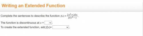 Complete the sentences to describe the function f (x) = StartFraction 2 x squared + 16 x Over 16 x