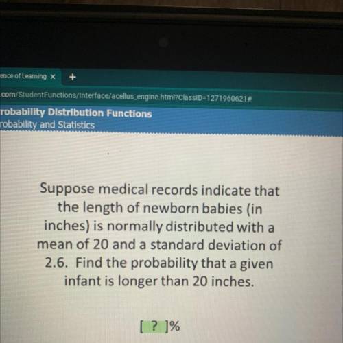 Suppose medical records indicate that

the length of newborn babies (in
inches) is normally distri