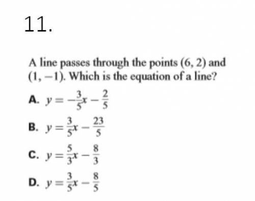 A line passes through the points (6, 2) and (1, -1). Which is the equation of a line?