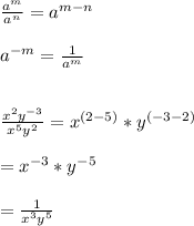 \frac{a^{m}}{a^{n}}=a^{m-n}\\\\a^{-m}=\frac{1}{a^{m}}\\\\\\\frac{x^{2}y^{-3}}{x^{5}y^{2}}=x^{(2-5)}*y^{(-3-2)}\\\\ = x^{-3}*y^{-5}\\\\=\frac{1}{x^{3}y^{5}}