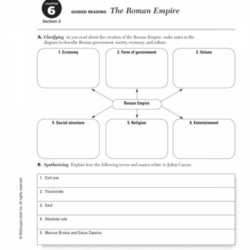 CHAPTER

6
GUIDED READING The Roman Empire
Section 2
A. Clarifying As you read about the creation