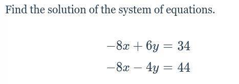 Find the solution of the system of equations.