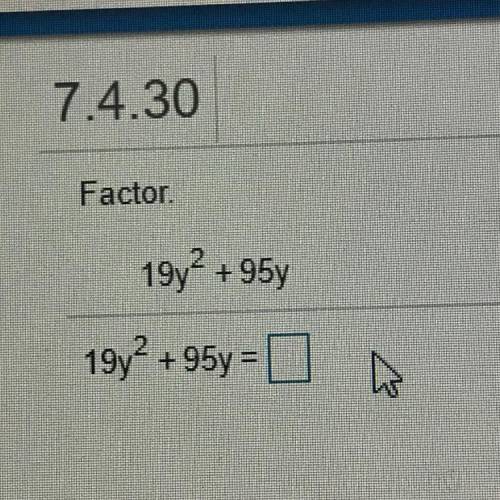 Factor.
19y^2+95y = ?