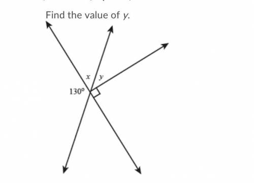 Find the value of y.Angles 1

Question 2 options:
40
50
90
130
Not enough information