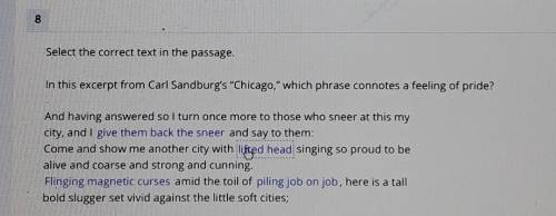 Select the correct text in the passage. In this excerpt from Carl Sandburg's Chicago, which phras