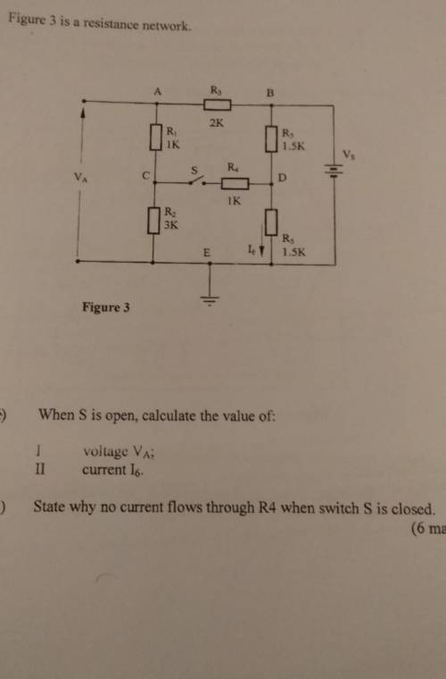 (a) Figure 3 is a resistance network

When S is open, calculate the value of:1nvoltage VAcurrent 1