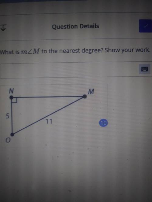 What is m<M to the nearest degree? show your work.​