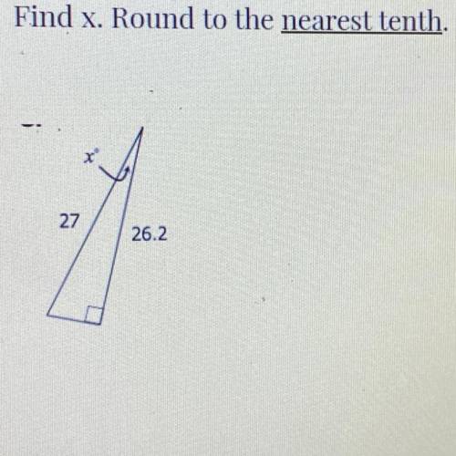 Help 
Find x. Round to the nearest tenth.
27
26.2