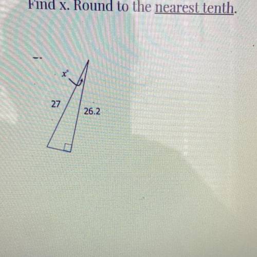HELP !!
Find x. Round to the nearest tenth.
27
26.2
