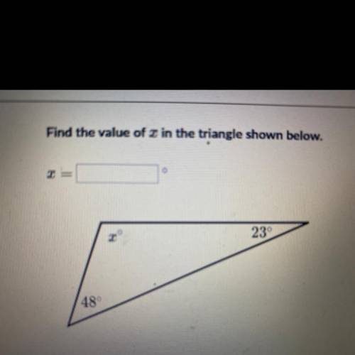 Find the value of x in the triangle shown below.
X°
23°
48°