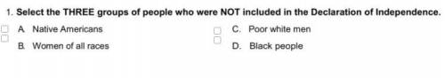 plz help i'm black so i'm not races by the way: select the three groups of people who were not incl