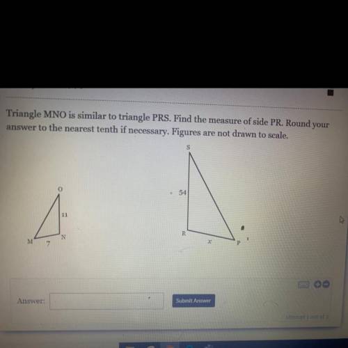 Triangle MNO is similar to triangle PRS. Find the measure of side PR. Round your

answer to the ne